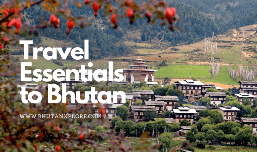 10 Things to Take on Your Travel to Bhutan: A Comprehensive Packing Guide