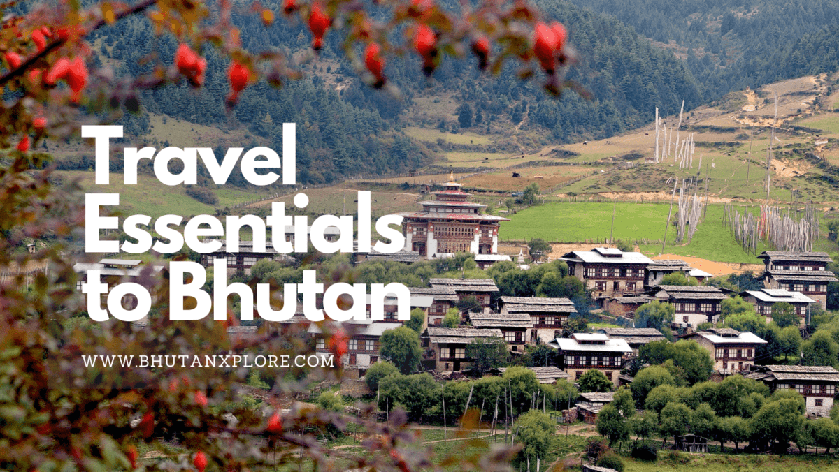 Travel Essentails for Bhutan